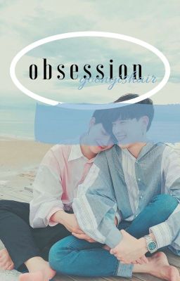 Obsession|| YuWin