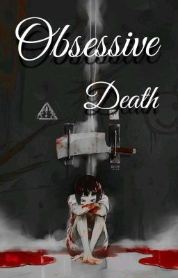  ~ Obsessive Death~  [ 13 Cung Hoàng Đạo ]