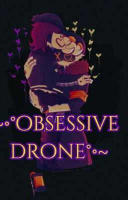 °•~obsessive drone°•~[NxUzi]