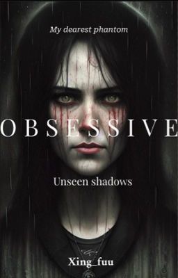 Obsessive: Unseen Shadows