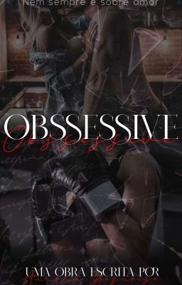 OBSSESSIVE | EM BREVE