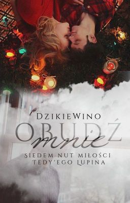 Obudź mnie (Siedem nut miłości Teddy'ego Lupina).