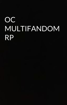 OC MULTIFANDOM RP