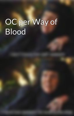 OC per Way of Blood