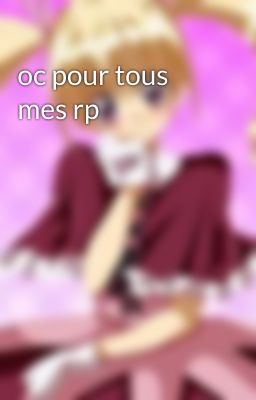 oc pour tous mes rp