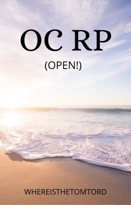 Oc RP (OPEN!)