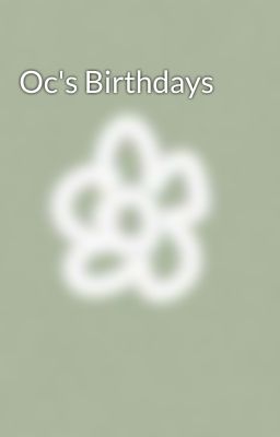 Oc's Birthdays