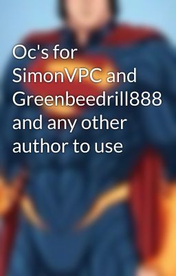 Oc's for SimonVPC and Greenbeedrill888 and any other author to use