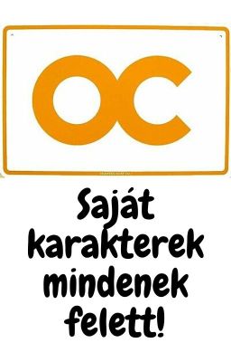 OC - Saját karakterek mindenek felett!