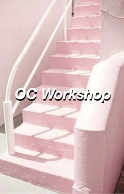 OC Workshop