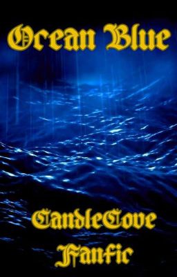 Ocean Blue (Candlecove Fanfic)