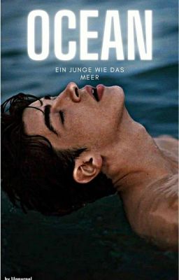 Ocean~Ein Junge wie das Meer