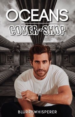{ OCEANS || COVER SHOP || OPEN }