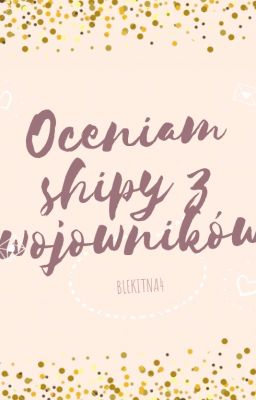 Oceniam shipy z wojowników