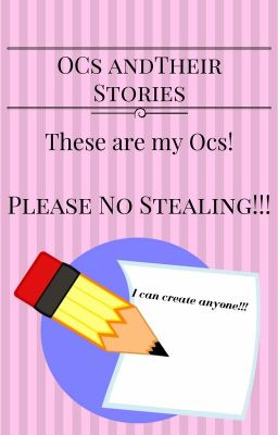 OCs and their Stories!!!!!!