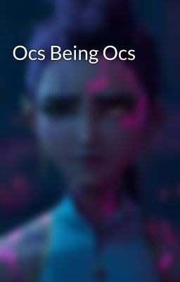 Ocs Being Ocs