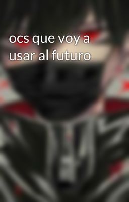 ocs que voy a usar al futuro