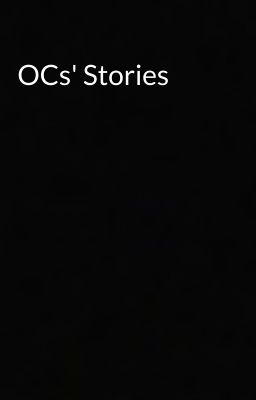 OCs' Stories