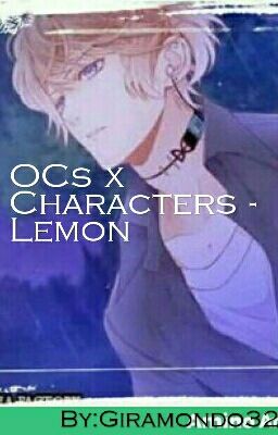 OCs x Characters - Lemon