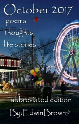 October 2017 poems  thoughts  life stories   abbreviated edition