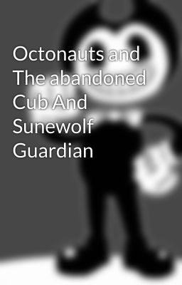 Octonauts and The abandoned Cub And Sunewolf Guardian