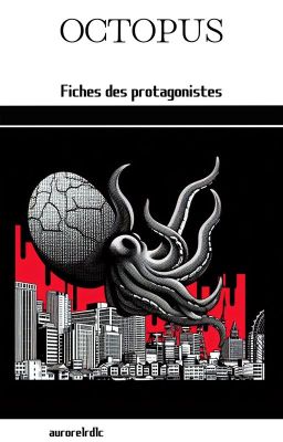 Octopus - Fiches des protagonistes