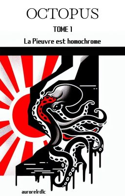 Octopus - Tome 1 : La Pieuvre est homochrome