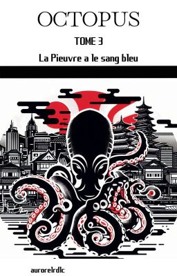 Octopus - Tome 3 : La Pieuvre a le sang bleu