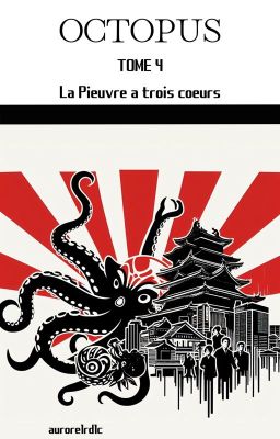 Octopus - Tome 4 : La Pieuvre a trois coeurs