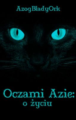 Oczami Azie: o życiu