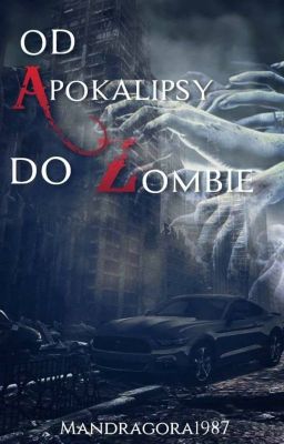 OD A-POKALIPSY DO Z-OMBIE (zawieszone)