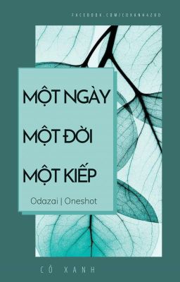 [Odazai] [Oneshot] Một Ngày, Một Đời, Một Kiếp