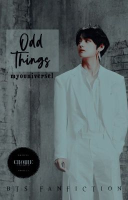 ODD THINGS | taehyung.✔