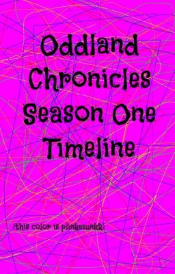 Oddland Chronicles Season 1 Timeline