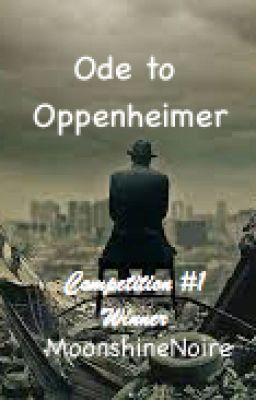 Ode to Oppenheimer 