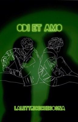 Odi et Amo [Hiatus]