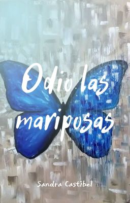 Odio las Mariposas