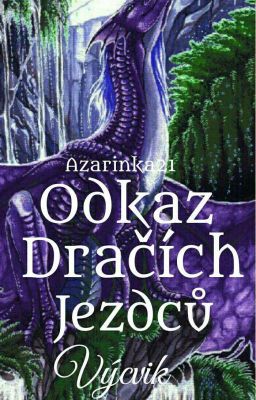 Odkaz Dračích Jezdců-díl druhý-Výcvik✔