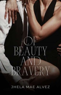 Of Beauty and Bravery