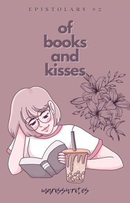 of books and kisses [epistolary #2]