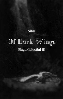 Of Dark Wings (Saga Celestial II)