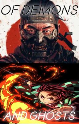 Of Demons And Ghosts (Demon Slayer and Ghost Of Tsushima)