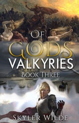 Of Gods & Valkyries: Book Three