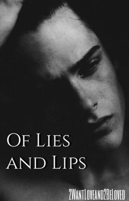 Of Lies and Lips (BoyxBoy)