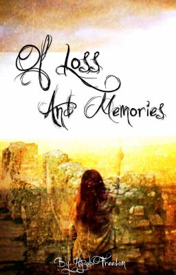 Of Loss and Memories