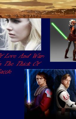 Of Love and War Book 3: In The Thick of Battle