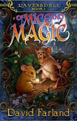 Of Mice & Magic: Book 1 Ravenspell