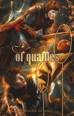 OF QUAFFLES | R. Weasley