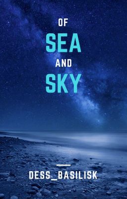 Of Sea and Sky