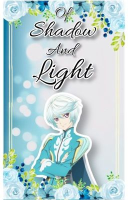 Of Shadow and Light (Tales of Zestiria)